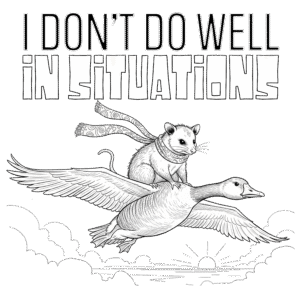 'I Don't Do Well In Situations' T-Shirt