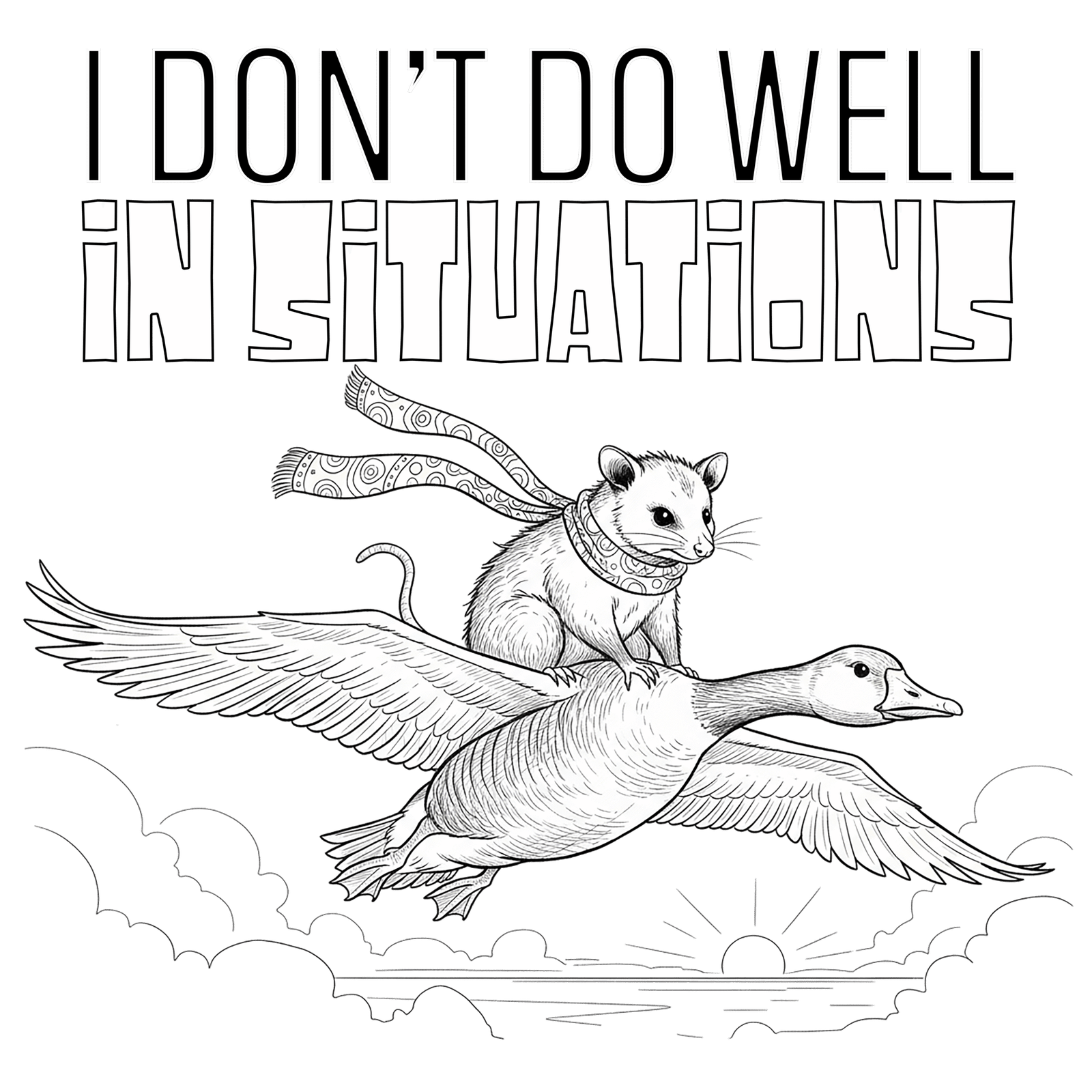'I Don't Do Well In Situations' T-Shirt