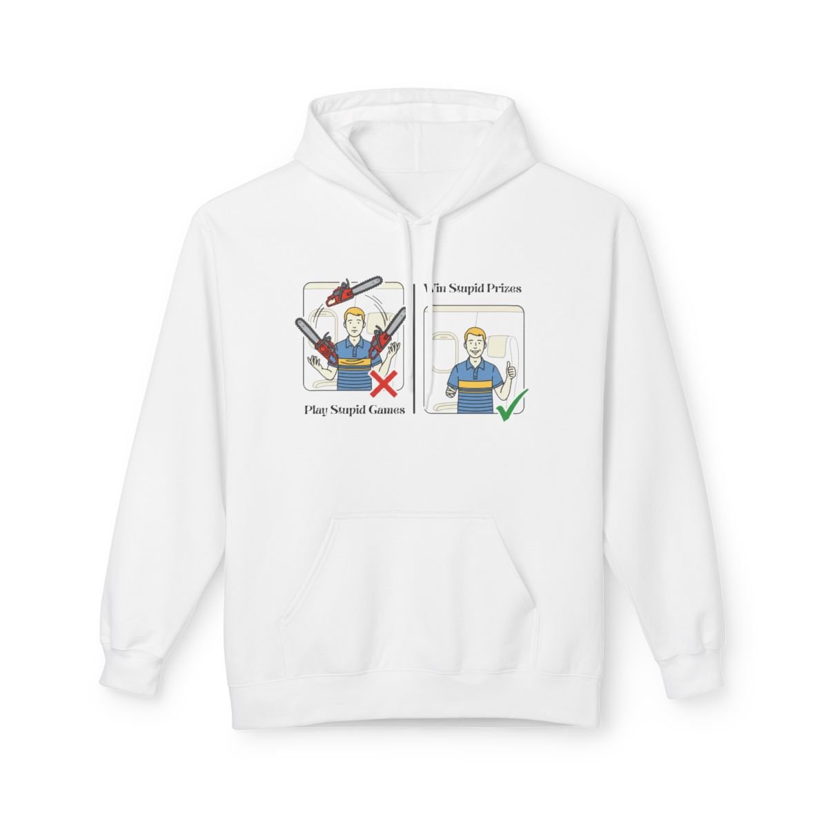 'Play Stupid Games' Hoodie